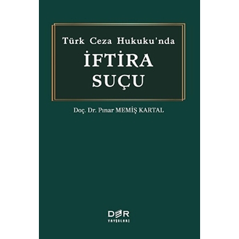 Türk Ceza Hukuku'nda Iftira Suçu - Pınar Memiş Kartal