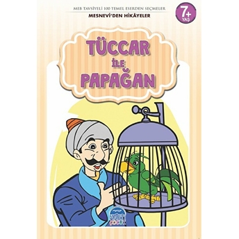 Tüccar Ile Papağan - Mesnevi'den Hikayeler