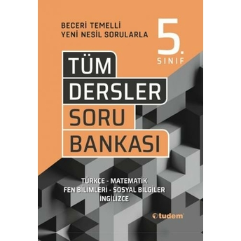 Tudem Yayınları 5. Sınıf Tüm Dersler Beceri Temelli Soru Bankası Komisyon