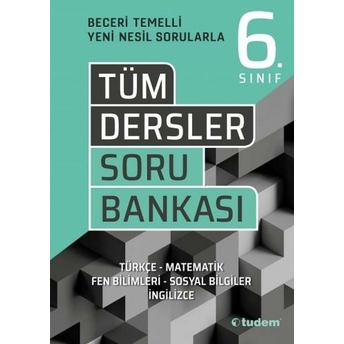 Tudem Yayınları 6. Sınıf Tüm Dersler Beceri Temelli Soru Bankası Komisyon