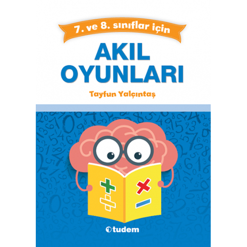 Tudem Yayınları 7. Ve 8. Sınıflar Için Akıl Oyunları