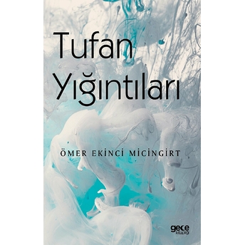 Tufan Yığıntıları - Ömer Ekinci Micingirt