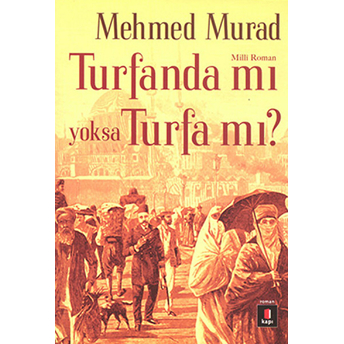 Tufanda Mı Yoksa Turfa Mı?