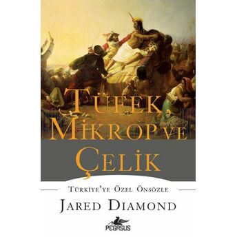 Tüfek, Mikrop Ve Çelik (Ciltli) Jared Dıamond