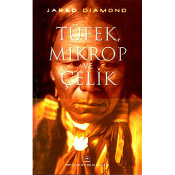 Tüfek, Mikrop Ve Çelik Ciltli Jared Diamond