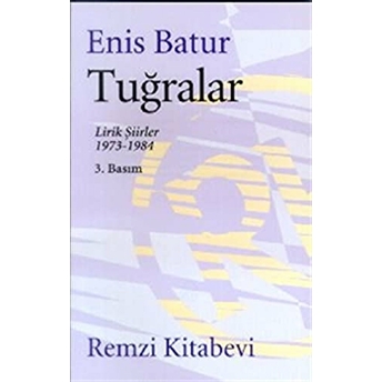 Tuğralar Lirik Şiirler 1973-1984 Enis Batur