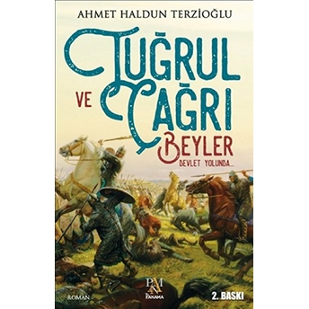 Tuğrul Ve Çağrı Beyler Devlet Yolunda Ahmet Haldun Terzioğlu