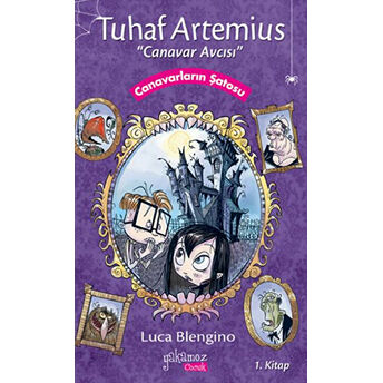 Tuhaf Artemius (Canavar Avcısı) - 1. Kitap : Canavarların Şatosu Ciltli Luca Blengino