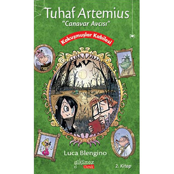 Tuhaf Artemius (Canavar Avcısı) - 2. Kitap : Kokuşmuşlar Kabilesi Ciltli Luca Blengino