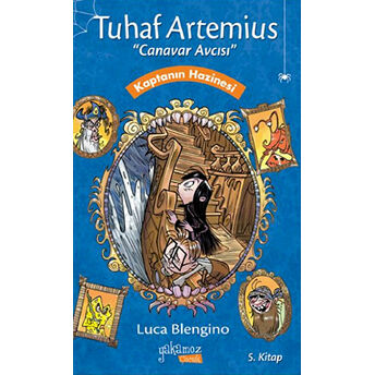 Tuhaf Artemius (Canavar Avcısı) - 5. Kitap : Kaptanın Hazinesi Ciltli Luca Blengino