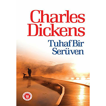 Tuhaf Bir Serüven Charles Dickens