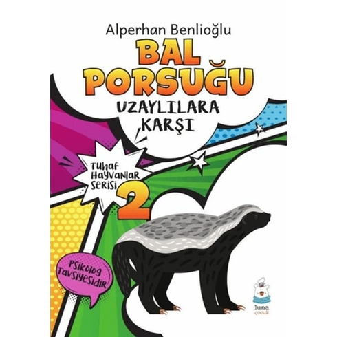 Tuhaf Hayvanlar Serisi-2 Bal Porsuğu Uzaylılara Karşı - Alperhan Benlioğlu