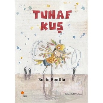 Tuhaf Kuş Rocio Bonilla