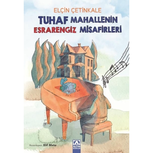 Tuhaf Mahallenin Esrarengiz Misafirleri Elçin Çetinkale