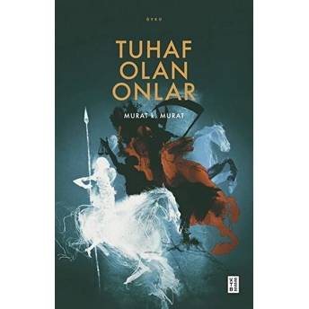 Tuhaf Olan Onlar Murat K. Murat