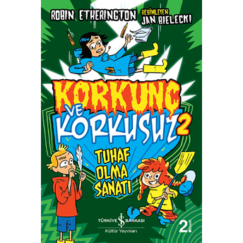 Tuhaf Olma Sanatı - Korkunç Ve Korkusuz 2 Robin Etherington