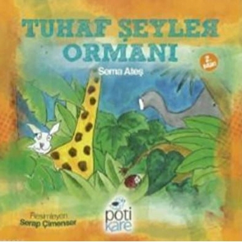 Tuhaf Şeyler Ormanı Sema Ateş