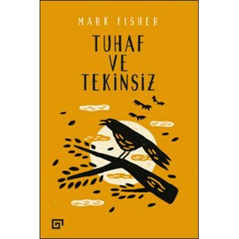 Tuhaf Ve Tekinsiz Mark Fisher