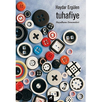 Tuhafiye - Hayalhane Denemeleri Haydar Ergülen