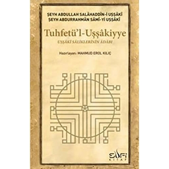 Tuhfetü'l Uşşakiyye Şeyh Abdullah Salahaddin-I Uşşaki - Şeyh Abdurrahman Sami-Yi Uşşaki