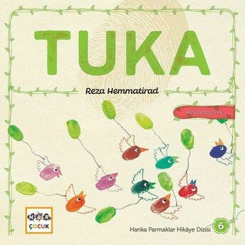 Tuka - Harika Parmaklar Hikaye Dizisi 6 Arkadaşlık Reza Hemmatirad