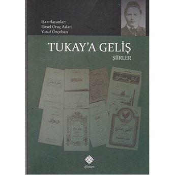 Tukay'a Geliş - Şiirler Kolektif