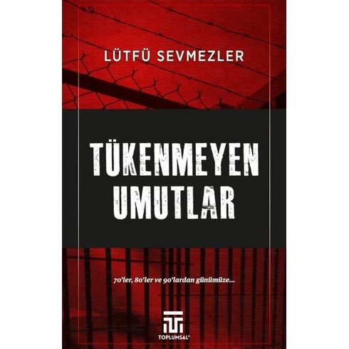 Tükenmeyen Umutlar Lütfü Sevmezler