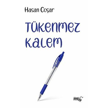 Tükenmez Kalem Hasan Coşar