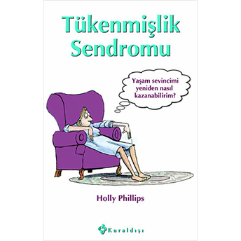 Tükenmişlik Sendromu Holly Phillips