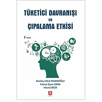 Tüketici Davranışı Ve Çıpalama Etkisi Sevilay Uslu Divanoğlu, Fatma Zişan Kara, Hüsnü Bilir