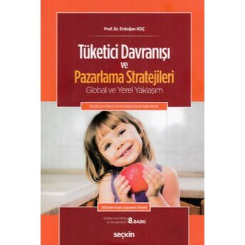 Tüketici Davranışı Ve Pazarlama Stratejileri Erdoğan Koç