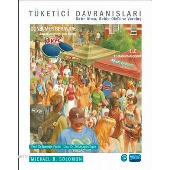 Tüketici Davranışları; Atın Alma, Sahip Olma Ve Varoluş Michael R. Solomon