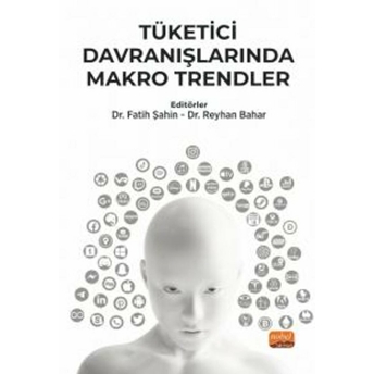 Tüketici Davranışlarında Makro Trendler