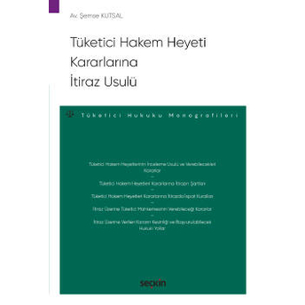 Tüketici Hakem Heyeti Kararlarına Itiraz Usulü Şemse Kutsal