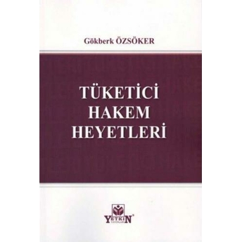 Tüketici Hakem Heyetleri Gökberk Özsöker