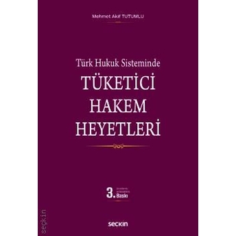 Tüketici Hakem Heyetleri Mehmet Akif Tutumlu