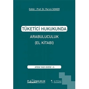 Tüketici Hukukunda Arabuluculuk (El Kitabı) - Pervin Somer