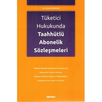 Tüketici Hukukunda Taahhütlü Abonelik Sözleşmeleri Seren Karakaş