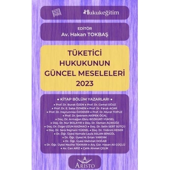 Tüketici Hukukunun Güncel Meseleleri 2023 Hakan Tokbaş