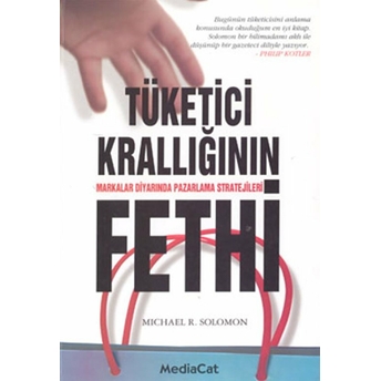 Tüketici Krallığının Fethi Michael R. Solomon