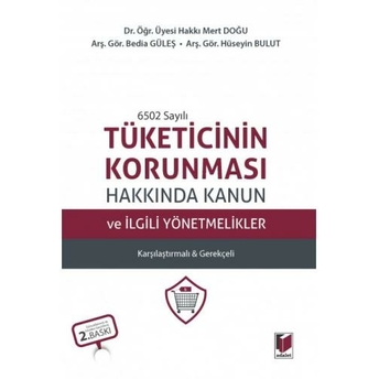 Tüketicinin Korunması Hakkında Kanun Ve Ilgili Yönetmelikler Hakkı Mert Doğu