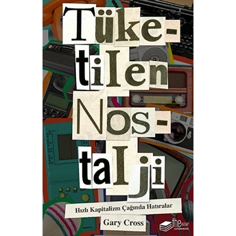 Tüketilen Nostalji Gary Cross