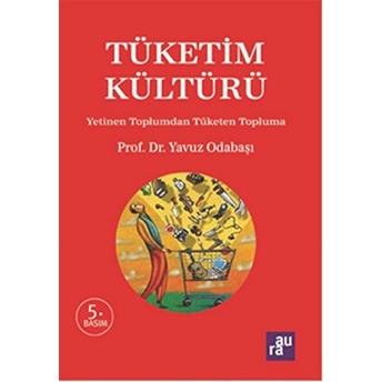 Tüketim Kültürü Yavuz Odabaşı