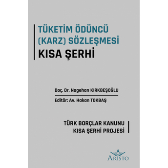 Tüketim Ödüncü (Karz) Sözleşmesi Kısa Şerhi Nagehan Kırkbeşoğlu