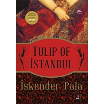 Tulip Of Istanbul Iskender Pala