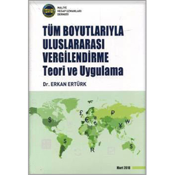 Tüm Boyutlarıyla Uluslararası Vergilendirme Erkan Ertürk