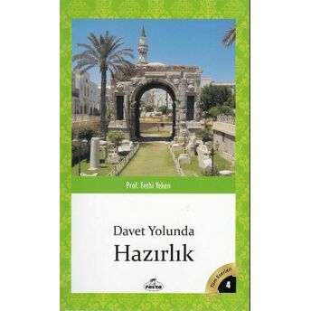 Tüm Eserleri 4 - Davet Yolunda - Hazırlık Prof. Fethi Yeken