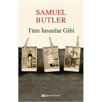 Tüm Insanlar Gibi Samuel Butler