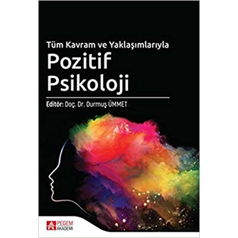 Tüm Kavram Ve Yaklaşımlarıyla Pozitif Psikoloji - Berra Keçeci