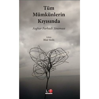 Tüm Mümkünlerin Kıyısında Bilal Süslü